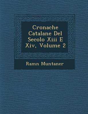 Book cover for Cronache Catalane del Secolo XIII E XIV, Volume 2