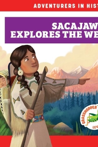Cover of Sacajawea Explores the West
