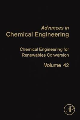 Book cover for Chemical Engineering for Renewables Conversion