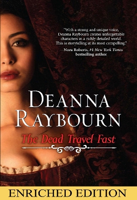 The Dead Travel Fast by Deanna Raybourn