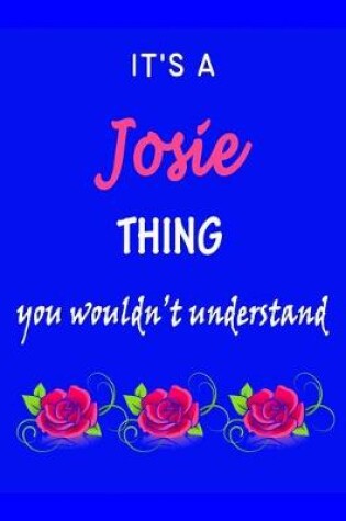 Cover of It's A Josie Thing You Wouldn't Understand