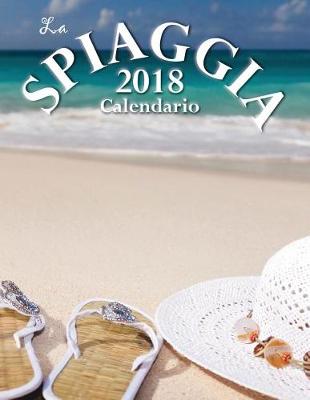 Book cover for La Spiaggia 2018 Calendario (Edizione Italia)