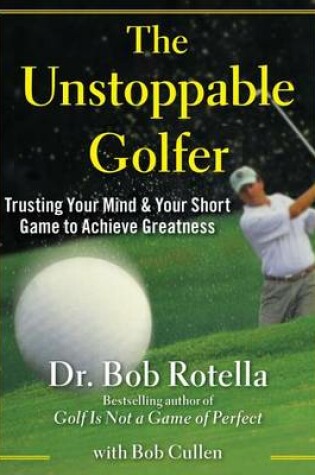 Cover of The Unstoppable Golfer