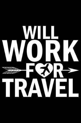 Book cover for Will Work For Travel