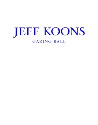 Book cover for Jeff Koons: Gazing Ball