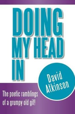 Cover of Doing My Head In