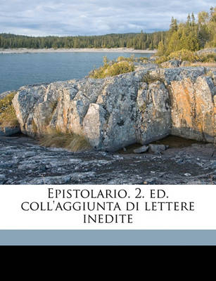 Book cover for Epistolario. 2. Ed. Coll'aggiunta Di Lettere Inedite