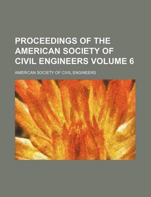 Book cover for Proceedings of the American Society of Civil Engineers Volume 6