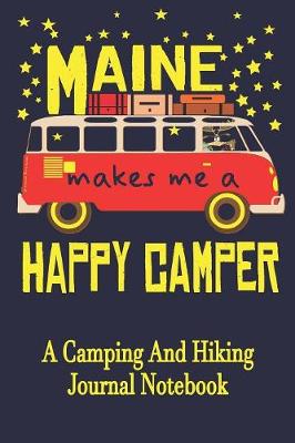 Book cover for Maine Makes Me A Happy Camper