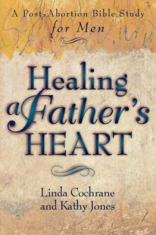 Cover of Healing a Father's Heart