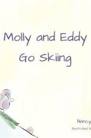 Cover of Molly and Eddy Go Skiing