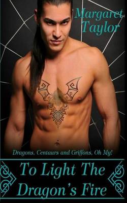 Book cover for To Light The Dragon's Fire