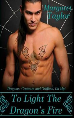 Cover of To Light The Dragon's Fire