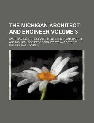 Book cover for The Michigan Architect and Engineer Volume 3