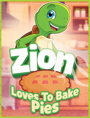 Book cover for Zion Loves to Bake Pies