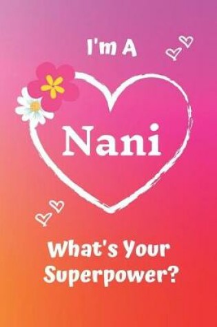 Cover of I'm a Nani What's Your Superpower?