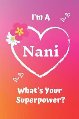 Book cover for I'm a Nani What's Your Superpower?