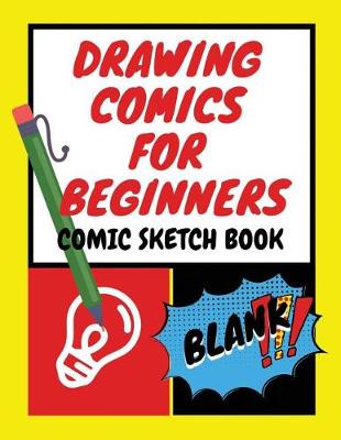 Book cover for Drawing Comics for Beginners