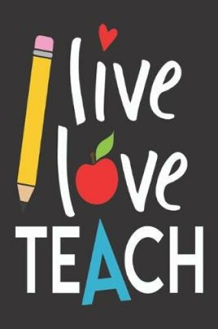 Cover of Live love teach