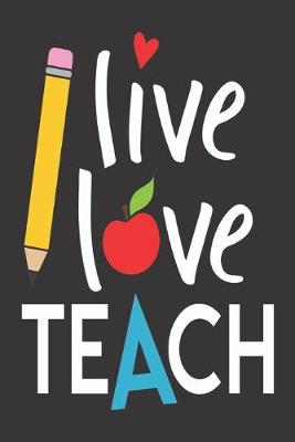 Book cover for Live love teach