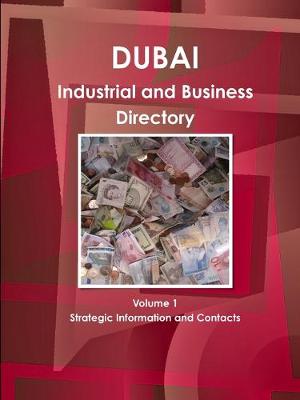 Book cover for Dubai Industrial and Business Directory Volume 1 Strategic Information and Contacts