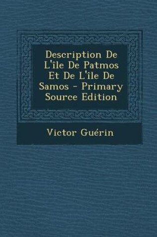 Cover of Description de L'Ile de Patmos Et de L'Ile de Samos