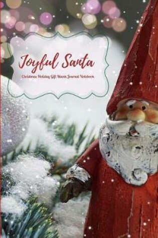 Cover of Joyful Santa Christmas Holiday Gift Blank Journal Notebook