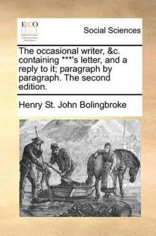 Cover of The occasional writer, &c. containing ***'s letter, and a reply to it; paragraph by paragraph. The second edition.