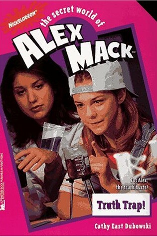 Cover of The Secret World of Alex Mack: Truth Trap!