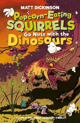 Cover of Popcorn-Eating Squirrels Go Nuts with the Dinosaurs