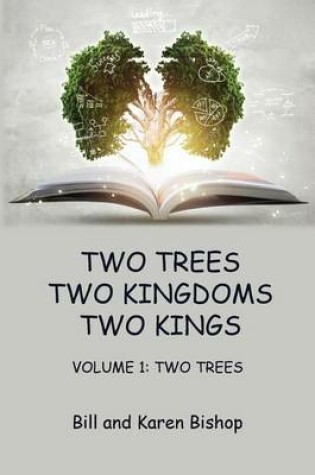 Cover of Two Trees, Two Kingdoms, Two Kings