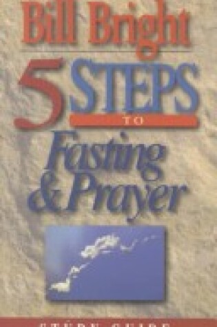 Cover of Five Steps to Fasting & Prayer