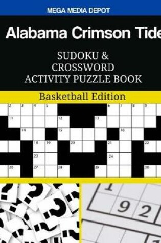 Cover of Alabama Crimson Tide Sudoku and Crossword Activity Puzzle Book