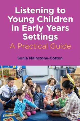 Cover of Listening to Young Children in Early Years Settings