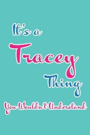 Cover of It's a Tracey Thing You Wouldn't Understand