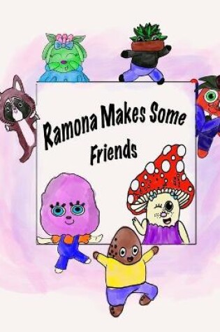 Cover of Ramona Makes Some Friends