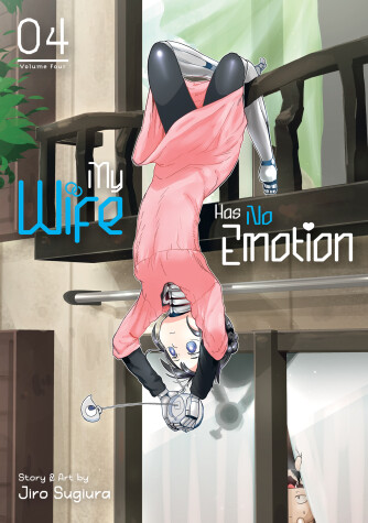 Cover of My Wife Has No Emotion Vol. 4