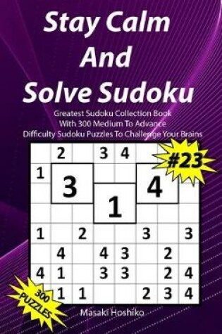 Cover of Stay Calm And Solve Sudoku #23