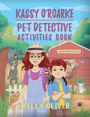 Book cover for Kassy O'Roarke Pet Detective Activities Book