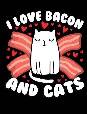 Book cover for I Love Bacon And Cats