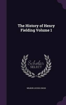 Book cover for The History of Henry Fielding Volume 1