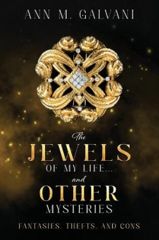 Cover of The Jewels of My Life... and Other Mysteries