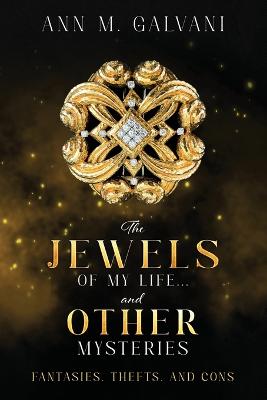 Cover of The Jewels of My Life... and Other Mysteries