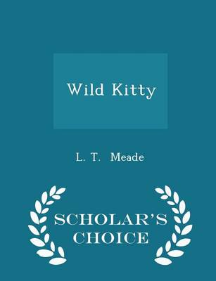 Book cover for Wild Kitty - Scholar's Choice Edition