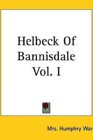 Cover of Helbeck of Bannisdale Vol. I