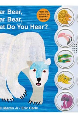Cover of What Do You Hear? Polar Bear, Polar Bear