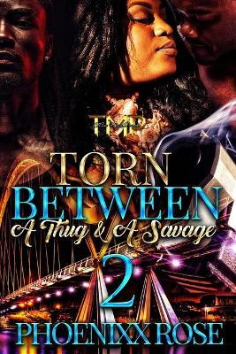 Book cover for Torn Between a Thug & a Savage 2