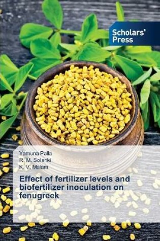 Cover of Effect of fertilizer levels and biofertilizer inoculation on fenugreek