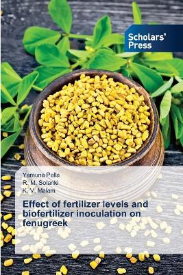 Book cover for Effect of fertilizer levels and biofertilizer inoculation on fenugreek