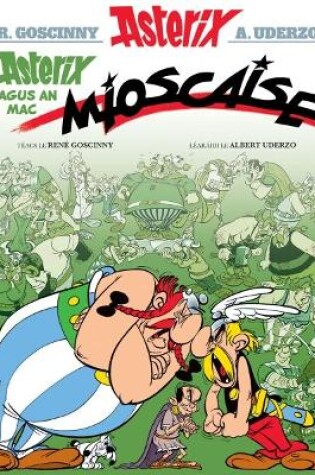 Cover of Asterix Agus an Mac Mioscaise (Asterix i Ngaeilge / Asterix in Irish)